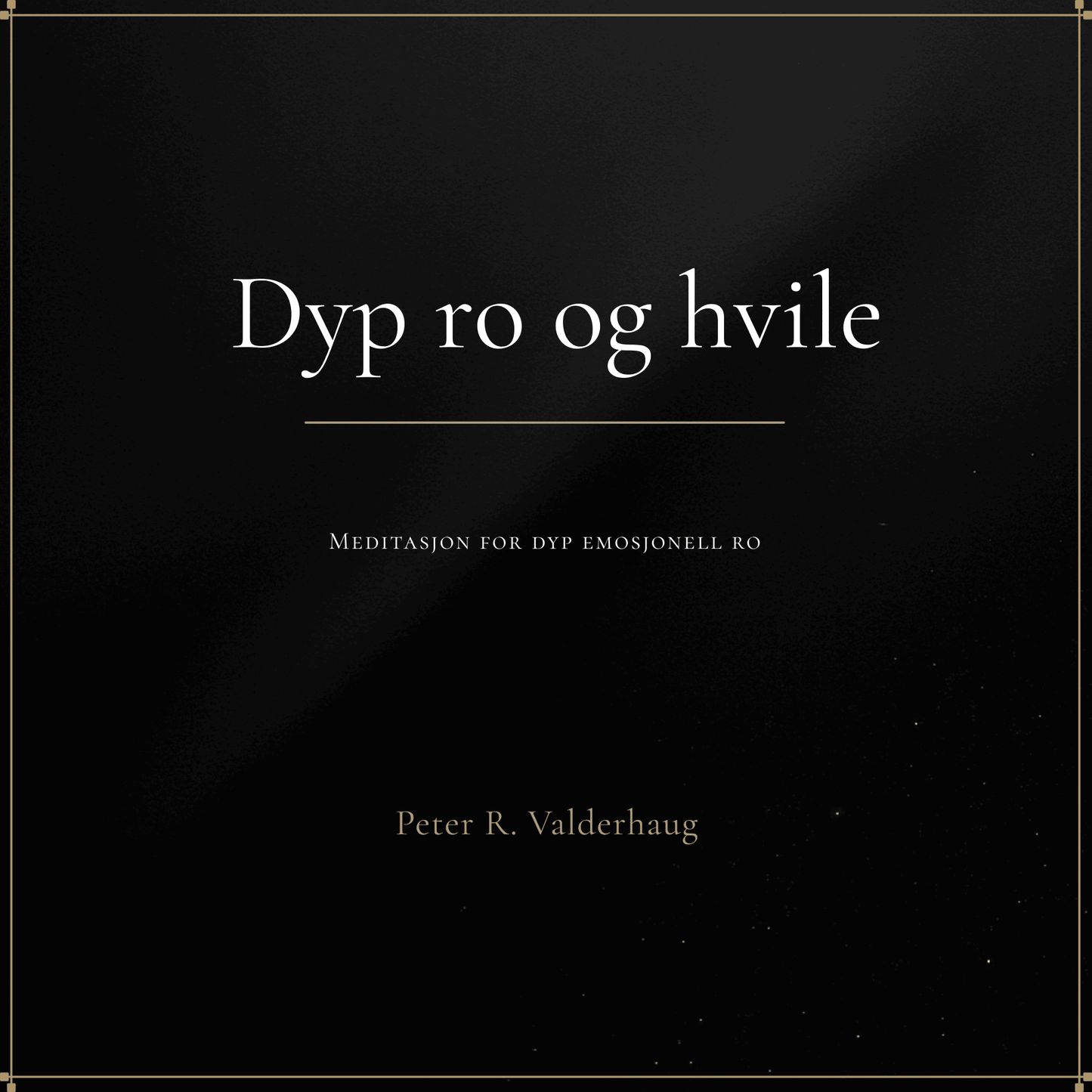 Dyp ro og hvile